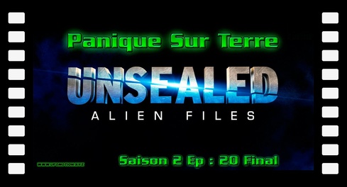 Panique sur terre - Alien Files S02E20 Final