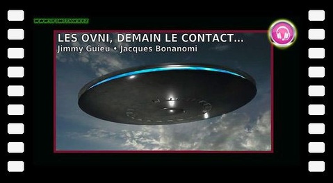 Les OVNI, demain le contact Jimmy Guieu • Jacques Bonanomi