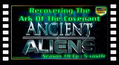Recovering The Ark Of The Covenant - Ancient Aliens S18E05 (vostfr)