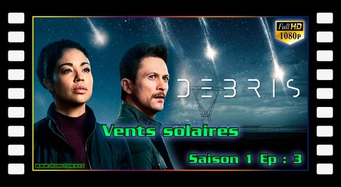 S01E03 Vents solaires – Série Debris