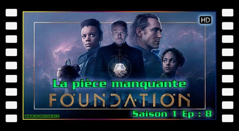 S01E08 La pièce manquante - Série Foundation