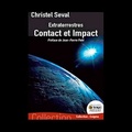 Extraterrestres, Contact et impact (avec Christel Seval)