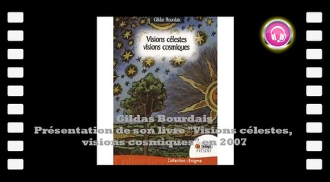 Visions célestes, visions cosmiques (avec Gildas Bourdais)