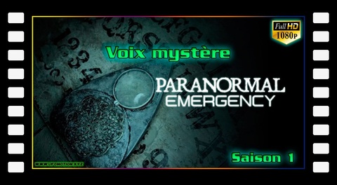 Voix mystère - Paranormal Emergency