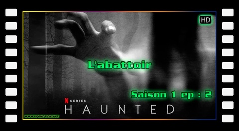 S01E02 L'abattoir - Haunted