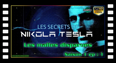 S01E01 Les malles disparues - Les secrets de Nikola Tesla
