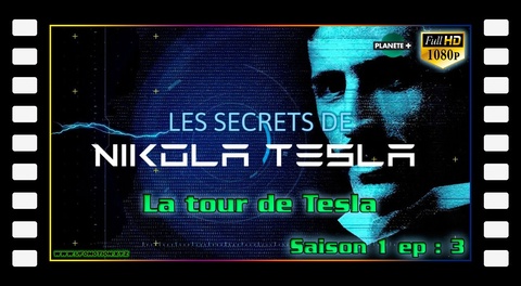 S01E03 La tour de Tesla - Les secrets de Nikola Tesla