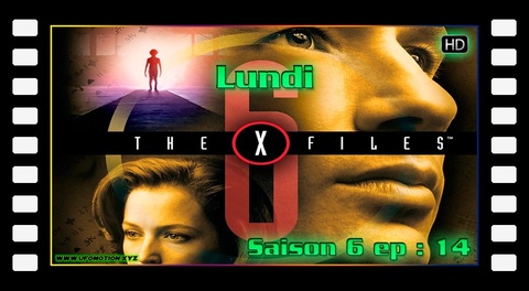S06E14 Lundi - X Files