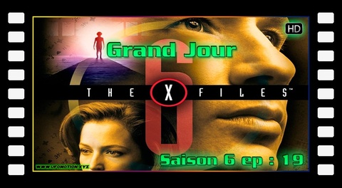 S06E19 Grand Jour - X Files
