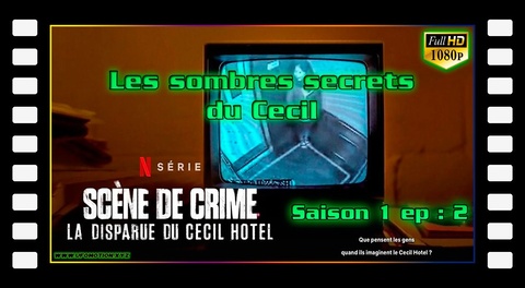 S01E02 Les sombres secrets du Cecil - La disparue du Cecil Hotel