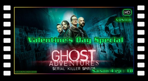 S04E18 Spéciale Saint Valentin (vostfr) - Ghost Adventures