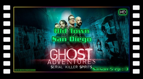 S05E03 - Old Town San Diego - Ghost Adventures