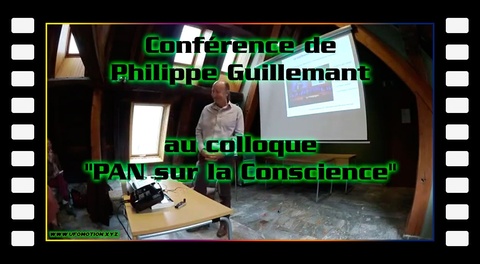 Conférence de Philippe Guillemant au colloque "PAN sur la Conscience"