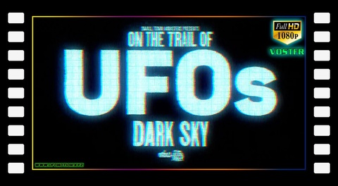 On the Trail of UFOs: Dark Sky (2021 Vostfr)