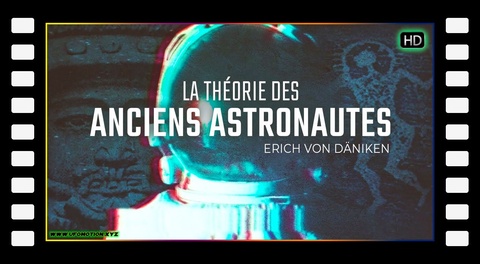La théorie des ANCIENS ASTRONAUTES