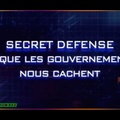 Secret défense Ce que les gouvernements nous cachent