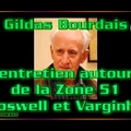Gildas Bourdais entretien autour de la Zone 51, Roswell et Varginha