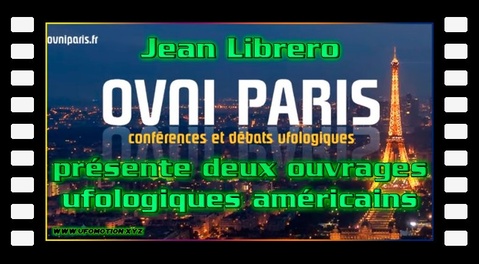 Jean Librero d'Ovni Paris présente deux ouvrages ufologiques américains (2017)