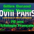 Gilles Durand, Gilles Thomas - 70 ans d'Ufologie Française. Soirée Ovni Paris du 6 Juin 2017