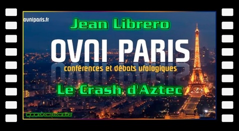 Jean Librero - Le Crash d'Aztec. Soirée Ovni Paris du 6 Mars 2018
