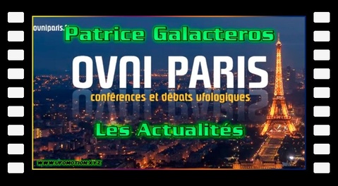 Patrice Galacteros - Les actualités. Soirée Ovni Paris du 7 janvier 2019 