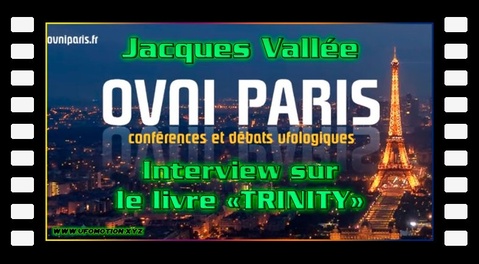 Jacques Vallée - Interview sur le livre "TRINITY". Soirée Ovni Paris spéciale du 20 septembre 2021