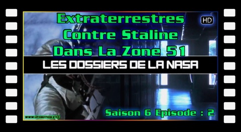 S06E02 Extraterrestres Contre Staline Dans La Zone 51