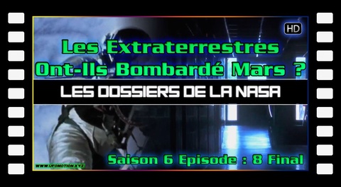 S06E08 Les Extraterrestres Ont-Ils Bombardé Mars ? (Final)