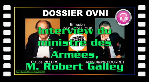 Dossier OVNI n° 18 Interview du ministre des Armées, M  Robert Galley