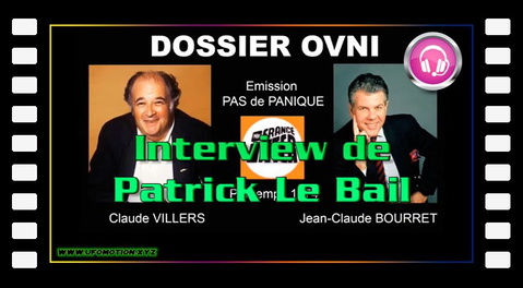 Dossier OVNI n° 30 Interview de Patrick Le Bail