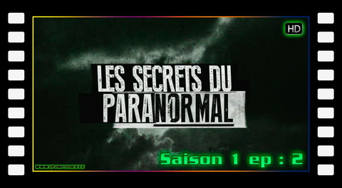 Les secrets du paranormal S01 Ep 02
