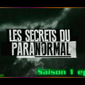 Les secrets du paranormal S01 Ep 05