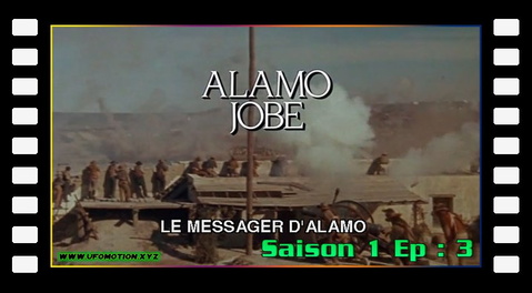 S01E03 - Le messager d'Alamo (Alamo Jobe)