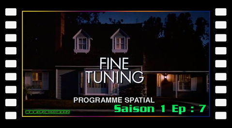 S01E07 - Programme spatial (Fine Tuning)