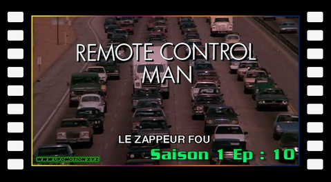S01E10 - Le zappeur fou (Remote Control Man)