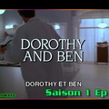 S01E18 - Dorothy et Ben (Dorothy and Ben)
