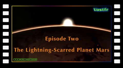 Symboles d'un ciel extraterrestre, épisode 2 : La planète Mars marquée par la foudre (Vostfr)