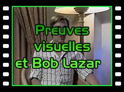 Preuves visuelles et Bob Lazar