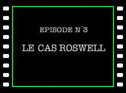Dossiers Ovni 3 - Le Cas Roswell