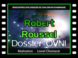 Robert Roussel - Rencontres ufologiques de Châlons-en-Champagne