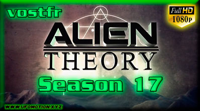 Alien Theory Season 17 (Vostfr)