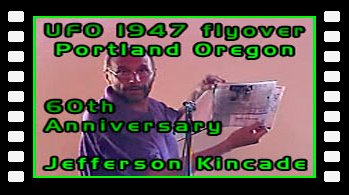 UFO 1947 flyover Portland Oregon 60th Anniversary Jefferson Kincade