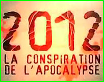 documentaire 2012 la conspiration de l'apocalypse