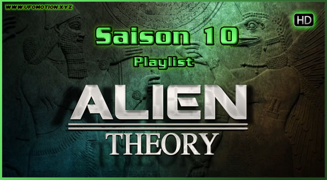 Documentaire ovni Série Alien Theory playlist saison 10