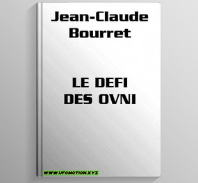 Bourret, Jean-Claude - Le defi des Ovni