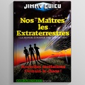 Guieu Jimmy - Nos Maîtres les Extraterrestres