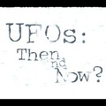 UFO's Then And Now - Cause For Alarm