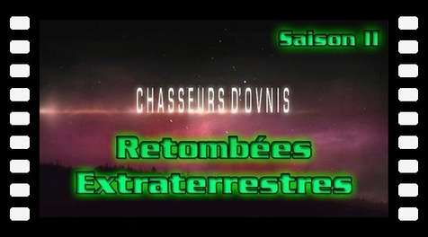 S02E08 Retombées Extraterrestres - Chasseurs d'Ovnis