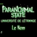 État Paranormal, Le Nom [Paranormal State] S01E02