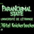 L'Hôtel Knickerbocker [Paranormal State] S01E19